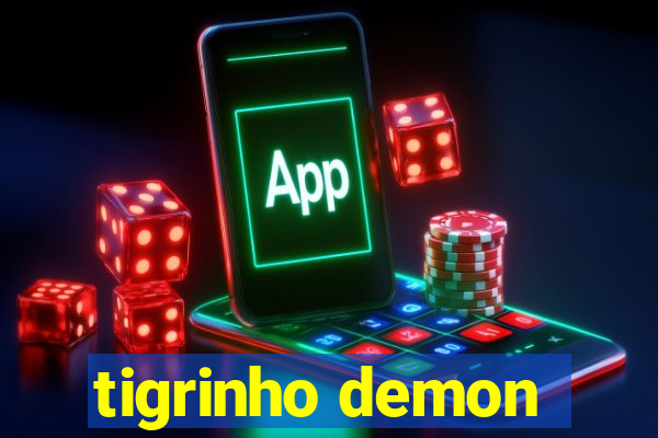 tigrinho demon